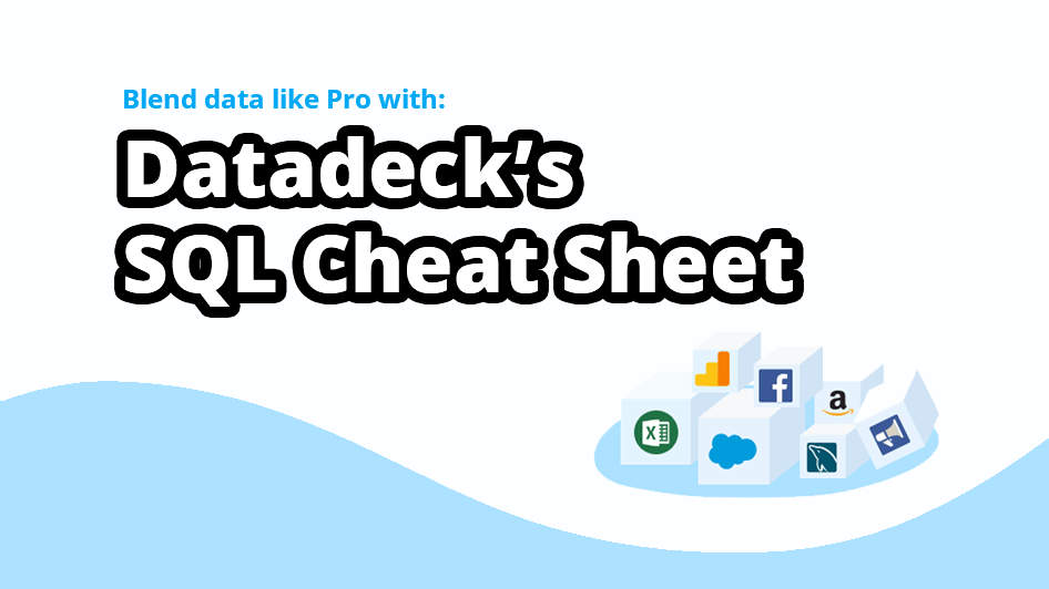 Datadeck SQL Cheat Sheet